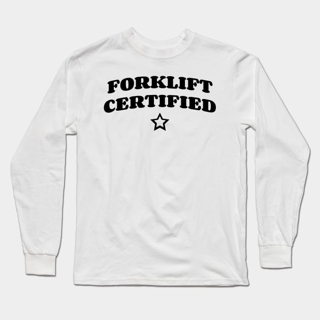 Forklift Certified v2 Long Sleeve T-Shirt by Emma